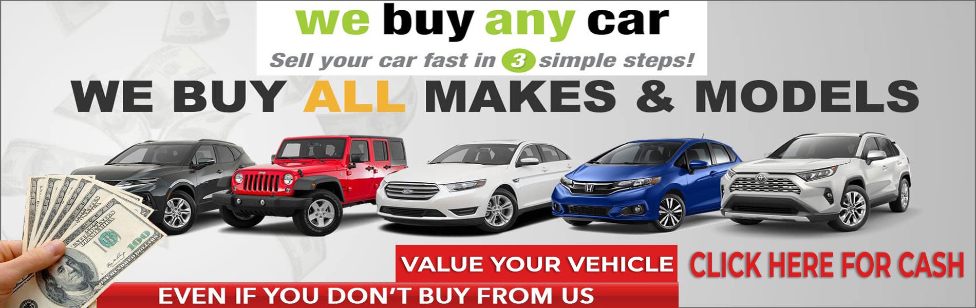 Cars For Cash We buy all Makes and Models